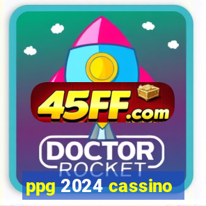 ppg 2024 cassino
